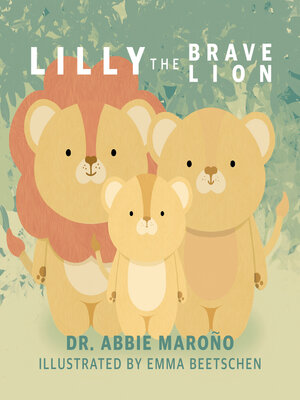 cover image of Lilly the Brave Lion